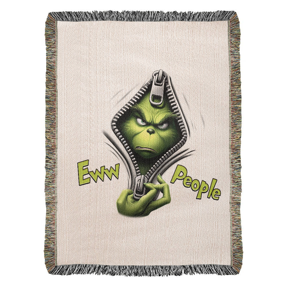 “Eww People” — Grinch Attitude Woven Blanket | Snarky Christmas Heirloom Throw