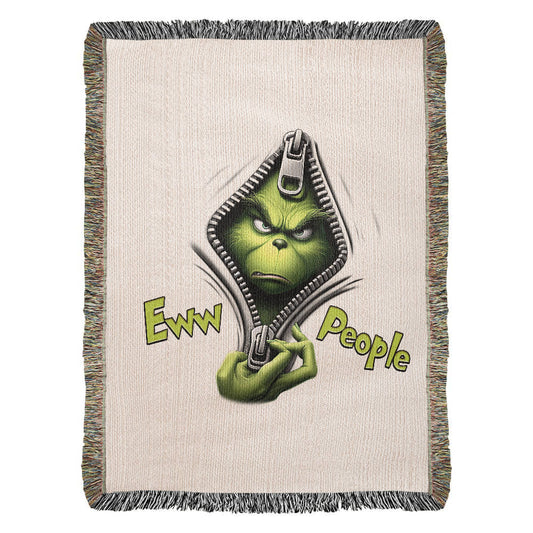 “Eww People” — Grinch Attitude Woven Blanket | Snarky Christmas Heirloom Throw