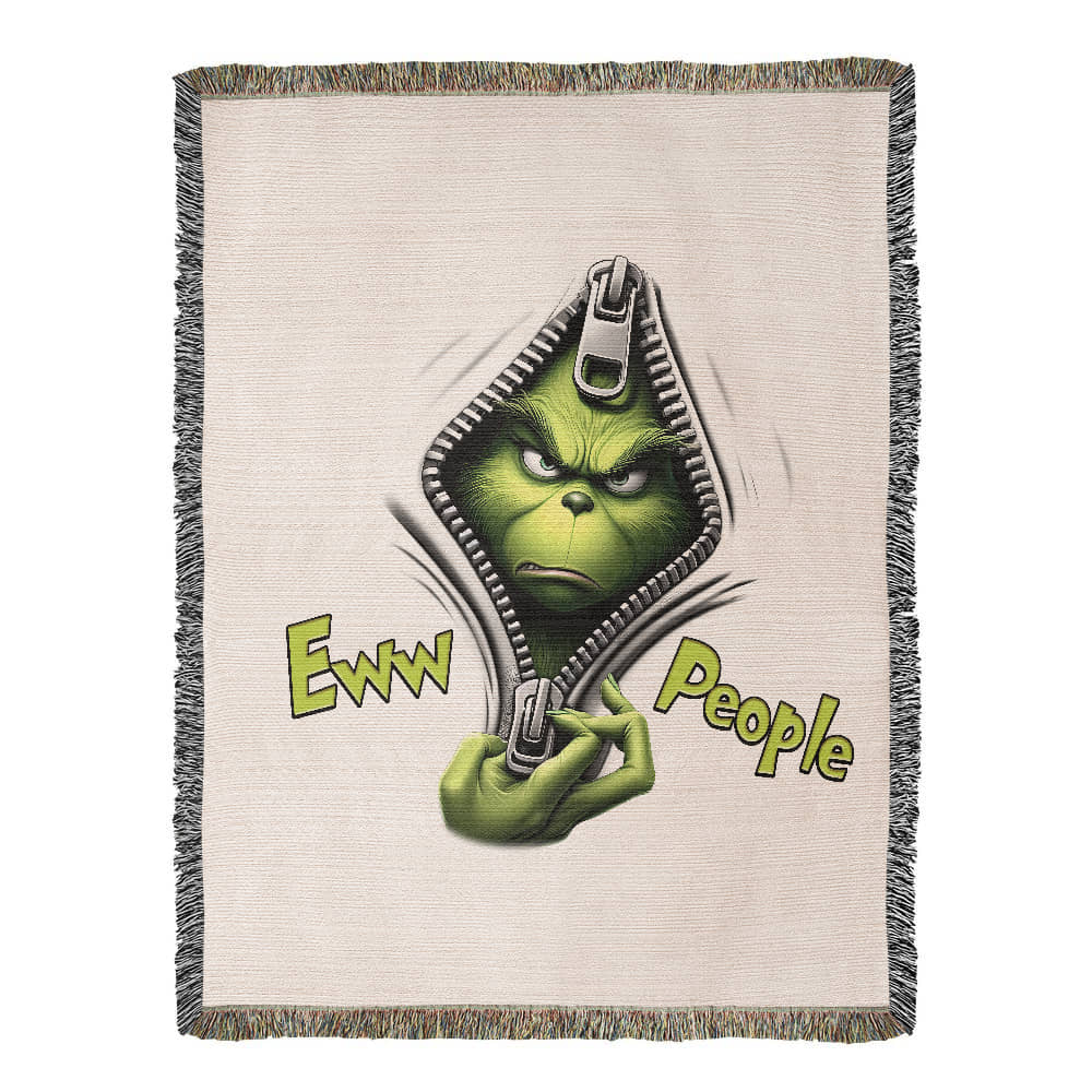 “Eww People” — Grinch Attitude Woven Blanket | Snarky Christmas Heirloom Throw